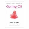Books/Coloring Books Getting Off: A Woman's Guide To Masturbation (Paperback) Instructional Books 2 Books/Coloring Books Getting Off: A Woman's Guide To Masturbation (Paperback) Instructional Books