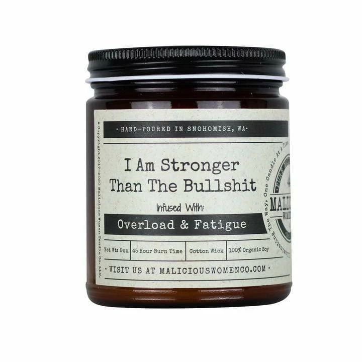 Malicious Women Candle Co. - I Am Stronger Than The Bullshit 4 Malicious Women Candle Co. - I Am Stronger Than The Bullshit