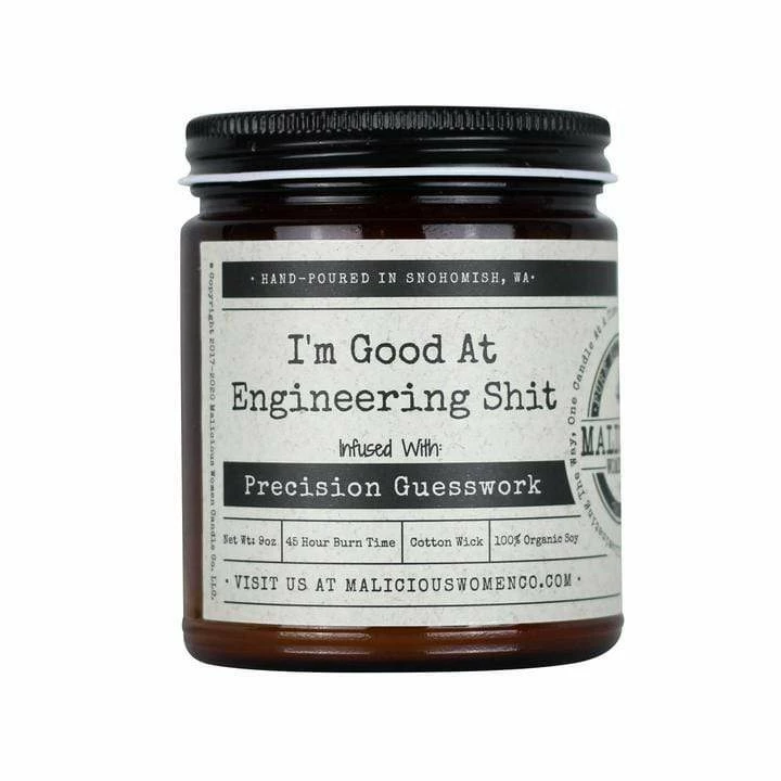 Malicious Women Candle Co. - I'm Good At Engineering Shit! 3 Malicious Women Candle Co. - I'm Good At Engineering Shit!