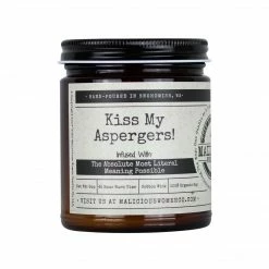 Malicious Women Candle Co. - Kiss My Aspergers!