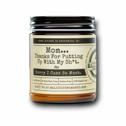 Candles + Scents Malicious Women Candle Co. - Mom... Thanks For Putting Up With My Sh*t - Also Sorry I Cuss So Much