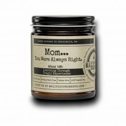 Candles + Scents Malicious Women Candle Co. - Mom ... You Were Always Right