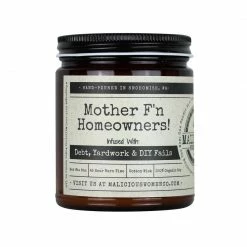 Malicious Women Candle Co. - Mother F'n Homeowners!