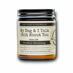 Malicious Women Candle Co. - My Dog & I Talk Shit About You