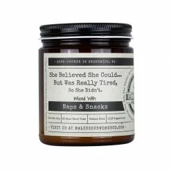 Malicious Women Candle Co. - She Believed She Could...But Was Really Tired...