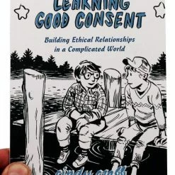 Microcosm Publishing Relationship Books Learning Good Consent: Building Ethical Relationships In A Complicated World By Cindy Crabb