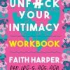 Microcosm Publishing Unf**k Your Intimacy Workbook: Build Better Relationships Relationship Books