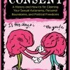 Microcosm Publishing Unf**k Your Consent: A History And How-to For Claiming Your Sexual Autonomy, Personal Boundaries, And Political Freedoms Relationship Books