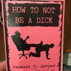 Microcosm Publishing Sammuel E. Harper - How To Not Be A Dick Zine Instructional Books
