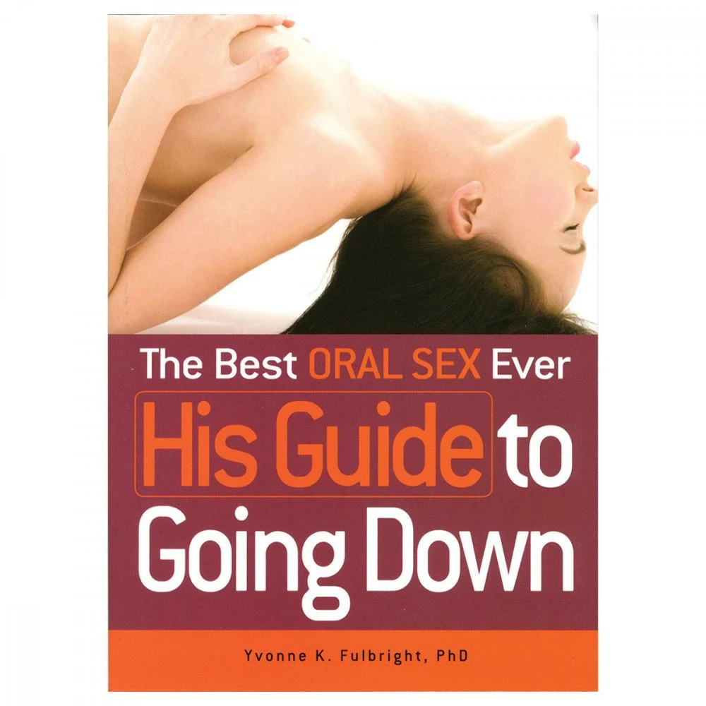 Books Instructional Books Best Oral Sex Ever: HIS Guide To Going Down 3 Books Instructional Books Best Oral Sex Ever: HIS Guide To Going Down