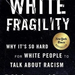Books/Coloring Books White Fragility: Why It's So Hard For White People To Talk About Racism By Robin DiAngelo Relationship Books