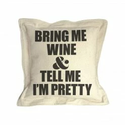 Twisted Wares - Bring Me Wine And Tell Me I'm Pretty PILLOW Home Decor + More